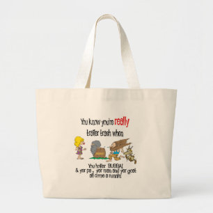 Funny Trailer Park Shirt Grote Tote Bag