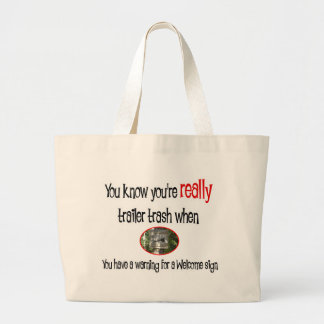 Funny Trailer Park Shirt Grote Tote Bag
