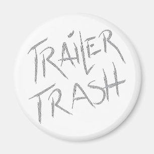 Funny Trailer Park Shirt Magneet