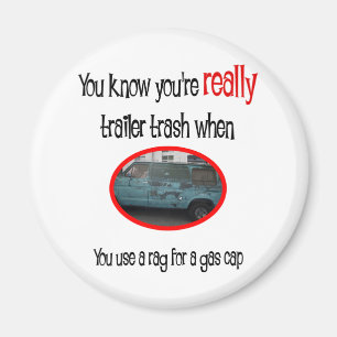 Funny Trailer Park Shirt Magneet