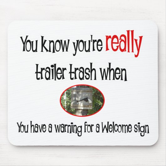 Funny Trailer Park Shirt Muismat (Voorkant)