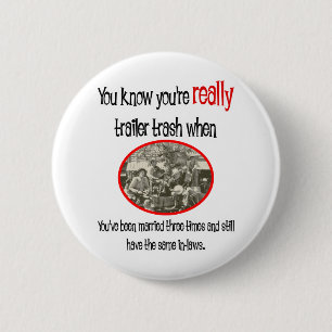 Funny Trailer Park Shirt Ronde Button 5,7 Cm