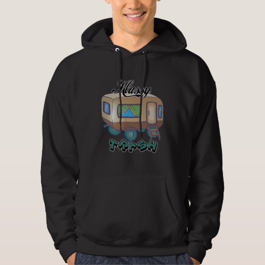 Funny Trailer Park Shirten en Gifts Hoodie (Voorkant)
