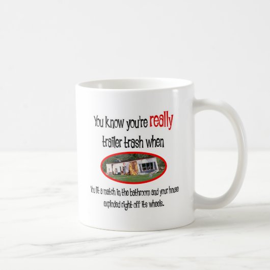 Funny Trailer Park Shirten en Gifts Koffiemok (Rechts)