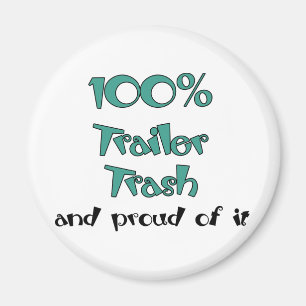 Funny Trailer Park Shirten en Gifts Magneet