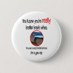 Funny Trailer Park Shirten en Gifts Ronde Button 5,7 Cm