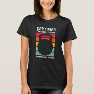 Funny Trainer Fitness Certified Personal Trainer T-shirt
