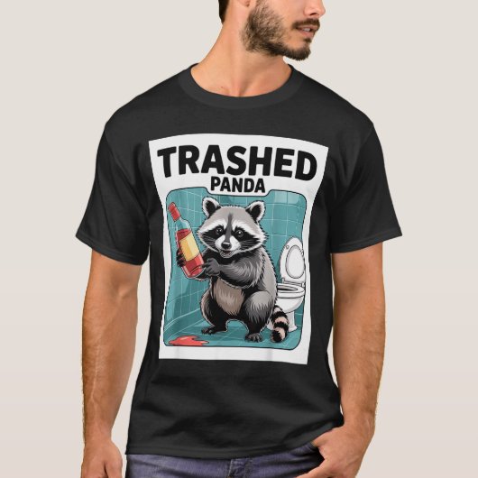 Funny Trashed Panda Raccoon Gets Drunk  T-shirt (Voorkant)