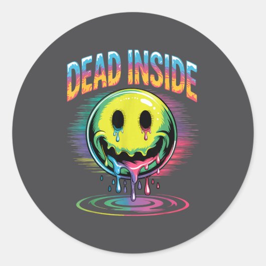Funny Trippy Dead Inside Quote Sarcasm Meme Gothic Ronde Sticker (Voorkant)
