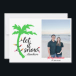 Funny Tropical Beach Carte de Noël<br><div class="desc">Envoyez des voeux chaleureux à cette saison des Fêtes avec ces amusantes cartes de Noël tropicales. Ces cartes lisent "laissez-le neiger... ailleurs" avec un palmier lumineux et un graphique à cordes. Ajoutez votre propre photo et votre nom.</div>