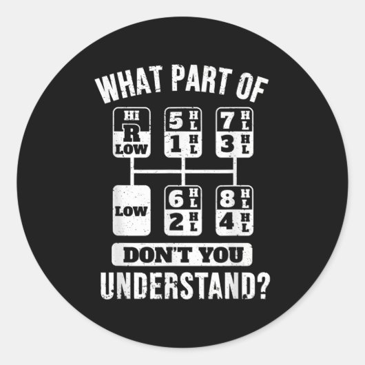 Funny Trucker Driver Gear Stick Shift Ronde Sticker (Voorkant)