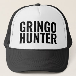 Funny Trucker Hat: "GRINGO HUNTER" Pet