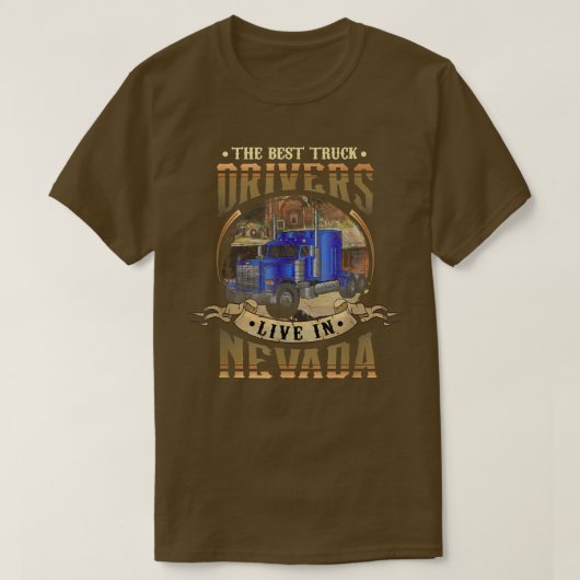 Funny Truckers THE BEST TRUCK DRIVERS LIVE IN NEVA T-shirt (Design voorkant)