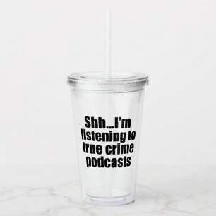 Funny True Crime Podcast Fan Acryl Drinkbeker