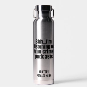 Funny True Crime Podcast Fan Custom Waterfles