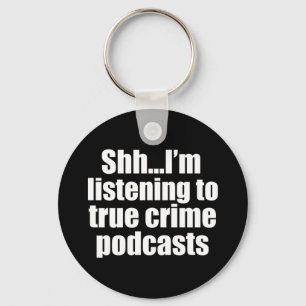 Funny True Crime Podcast Fan Sleutelhanger