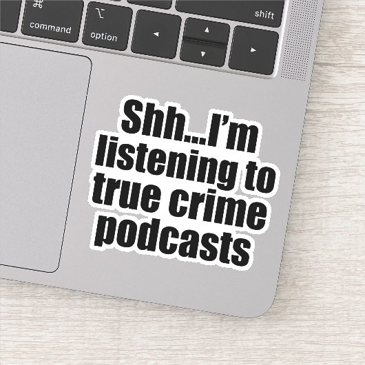 Funny True Crime Podcast Fan Sticker (Detail)