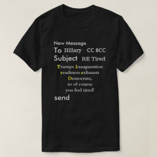 Funny Trump Email naar Hillary Election 2016 T-shirt