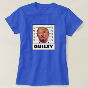 Funny Trump Guilty T-shirt