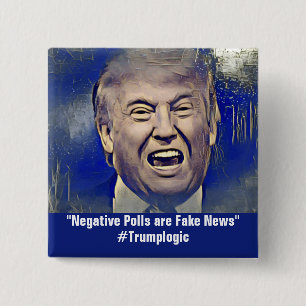 Funny Trump Logic Political Pin Vierkante Button 5,1 Cm