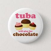 Funny Tuba Chocolate Quote Button (Voorkant)