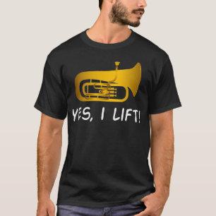 Funny Tuba Shirt - Tuba Gifts - Ja, ik lift