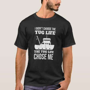 Funny Tugboat Crew Ship Kapitein Boating Quote Pre T-shirt