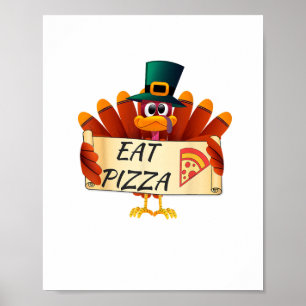 Funny Turkey Eat Pizza Thanksgiving Day Poster