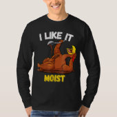 Funny Turkey I like it Moist Thanksgiving Dinner F T-shirt (Voorkant)