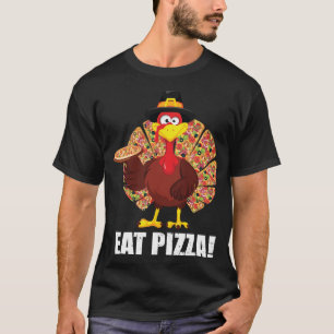 Funny Turkey Lover Mannen Women Eat A Pizza Thanks T-shirt