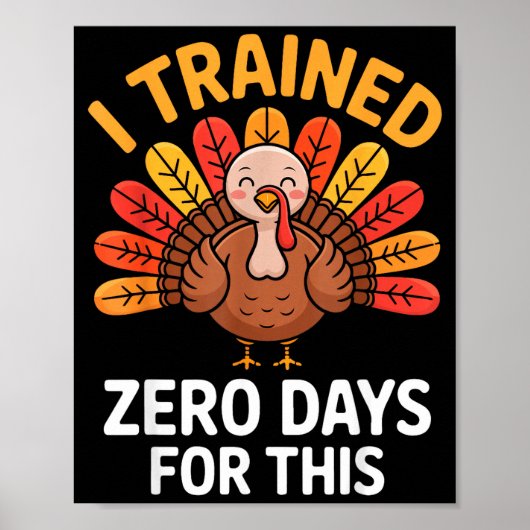 Funny Turkey Saying Thanksgiving Trot I Trained Ze Poster (Voorkant)