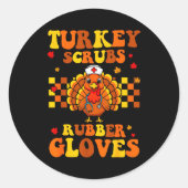 Funny Turkey Scrubs Rubber Gloves Thanksgiving Nur Ronde Sticker (Voorkant)