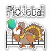 Funny Turkey Speel Pickleball Thanksgiving Sticker (Voorkant)