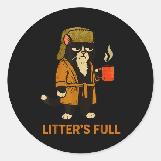 Funny Tuxedo Cat “litter’s Full” Coffee, Cat Parod Ronde Sticker (Voorkant)