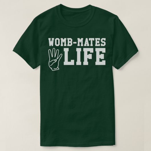 Funny Twin Design WombMates 4 Life T-shirt (Design voorkant)