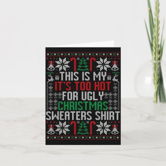 Funny Ugly Christmas Sweater Too Hot Men Teens Xma Kaart (Voorkant)