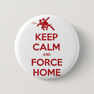 Funny Ultimate Frisbee- Keep Calm and Force Home Ronde Button 5,7 Cm