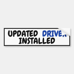 Funny Updated Driver Installation New Driving Lice Bumpersticker