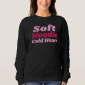 Funny Valentine Soft Hoodie Cold Heart Sweatshirt (Devant)