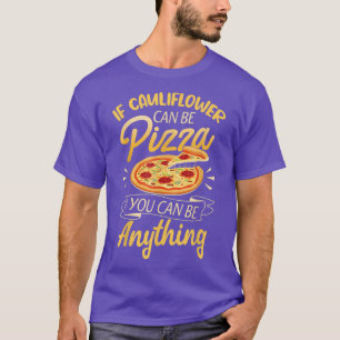 Funny Vegan Gifts Women Cauliflower Pizza is er ze T-shirt
