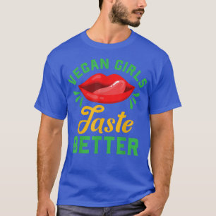 Funny Vegan Girls Taste Better ProVegan Humor Go V T-shirt