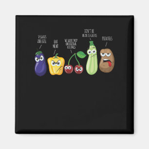Funny Vegetables Humor Vegan Sarcastic Quote Magneet