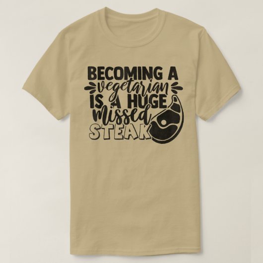 Funny Vegetarian Pun Missed Steak BBQ Gift Barbecu T-shirt (Design voorkant)