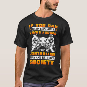 Funny Video Game Sarcastic Gamer Costume Gezegde T-shirt