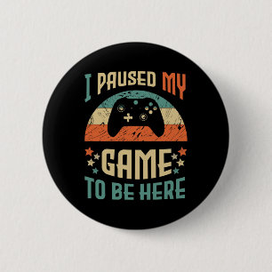 Funny Video Gamer Humor Joke I Pauzeerde mijn spel Ronde Button 5,7 Cm