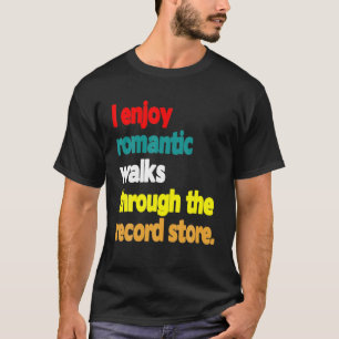 Funny Vinyl Lover Design for Men Women Record Stor T-shirt