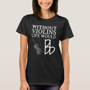 Funny Violin Player for Men Viola Fiddler ee T-shirt