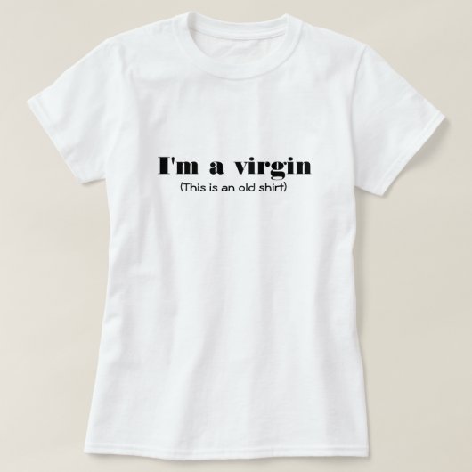 Funny Virginity T-shirt; ik ben een Maagd T-Shirt  (Design voorkant)