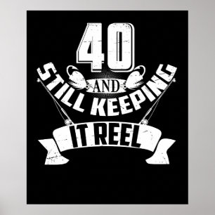 Funny Vist 40th Birthday Gift Fisherman 40 Year Poster