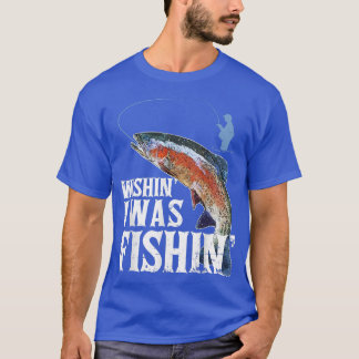 Funny Vist voor mannen die wilden dat ik Gevist wa T-shirt